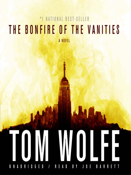 Title details for The Bonfire of the Vanities by Tom Wolfe - Available
